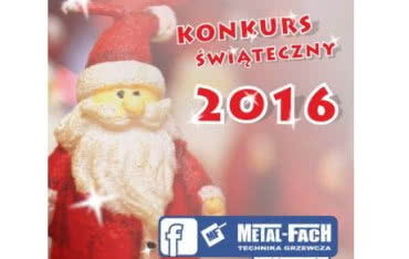 Świąteczny konkurs w METAL-FACH Technika Grzewcza!